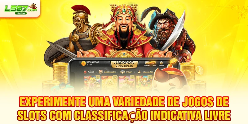 Experimente uma variedade de jogos de Slots com classificação indicativa livre