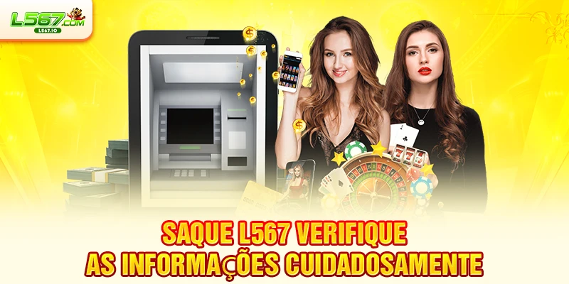 Saque L567 Verifique as informações cuidadosamente
